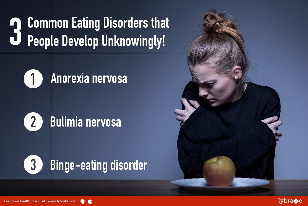 3 Common Eating Disorders that People Develop Unknowingly ...