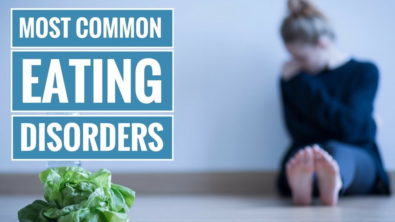 3 Common Types of Eating Disorders