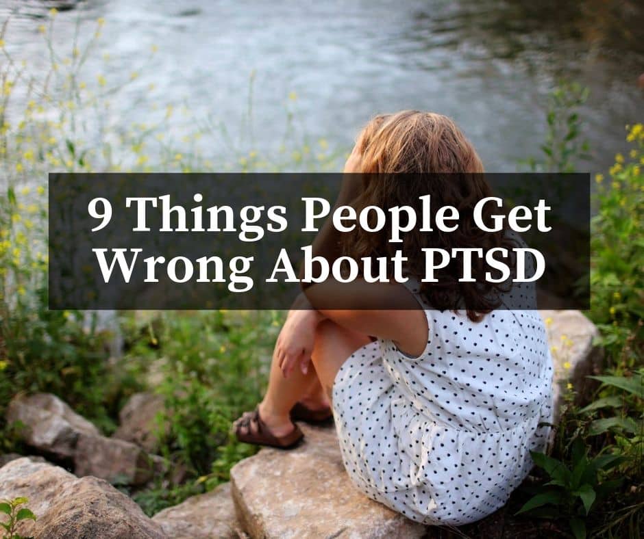 9 Things People Get Wrong About PTSD  Healthy Habits