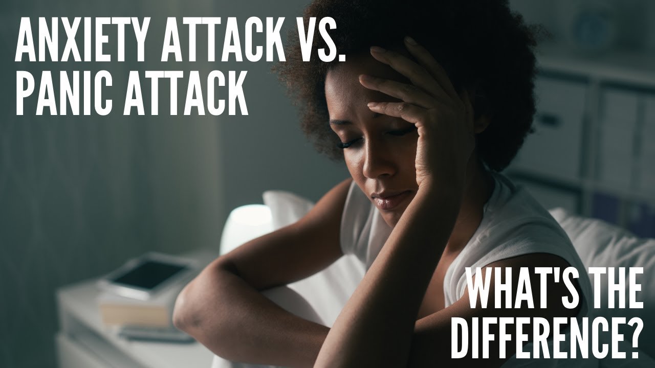 Anxiety attack vs. Panic attack? What