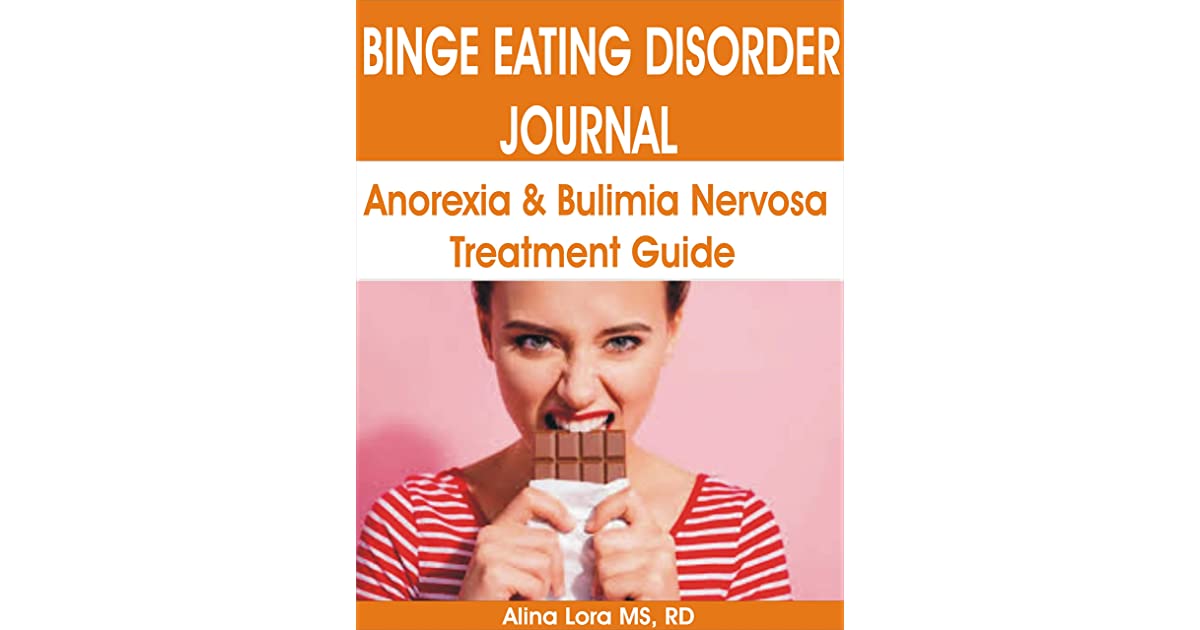 BINGE EATING DISORDER JOURNAL: Anorexia Nervosa &  Bulimia Nervosa ...