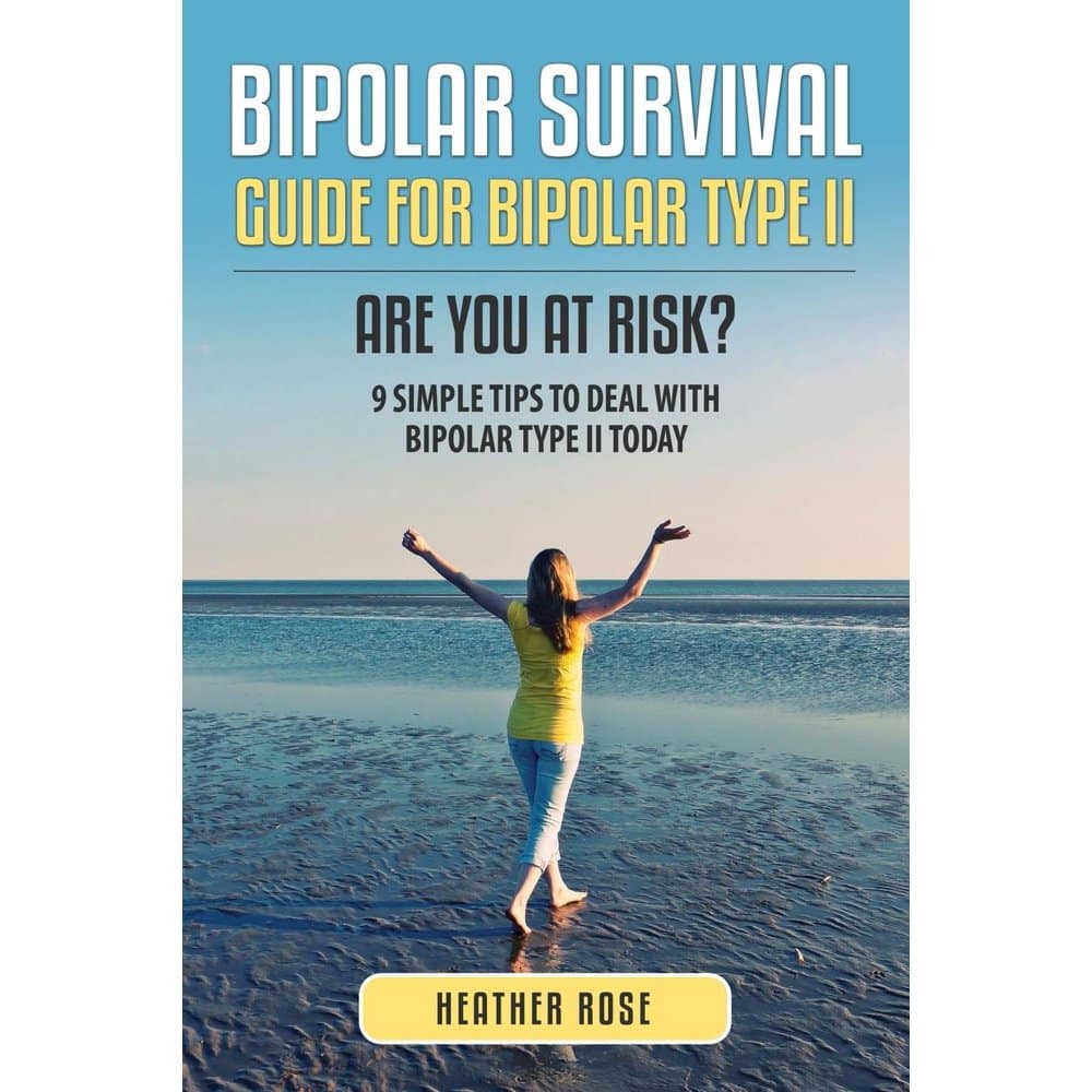 Bipolar 2 : Bipolar Survival Guide for Bipolar Type II: Are You at Risk ...