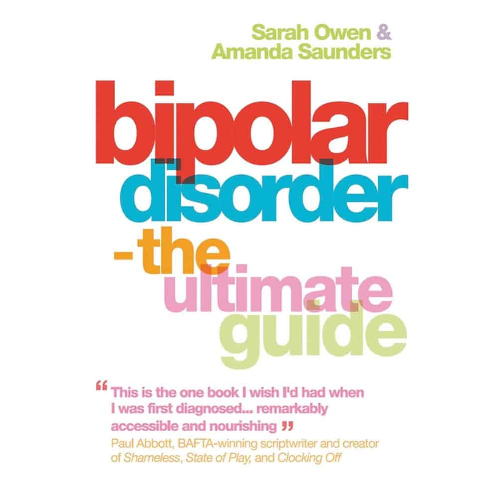 Bipolar Disorder : The Ultimate Guide