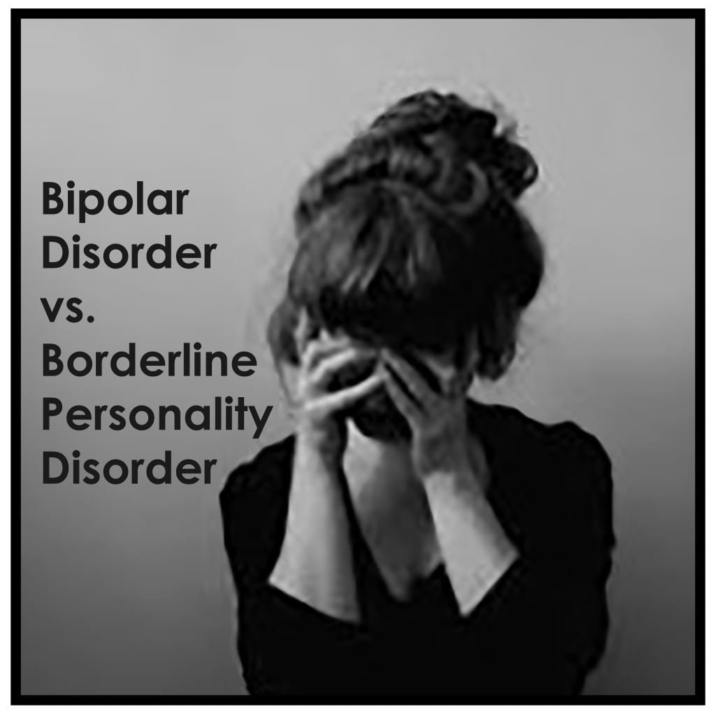 Bipolar vs. Borderline Personality Disorder