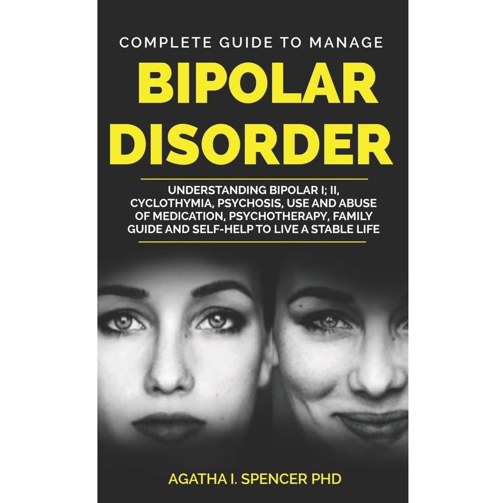 Complete Guide to Manage Bipolar Disorder : Understanding Bipolar I  II ...