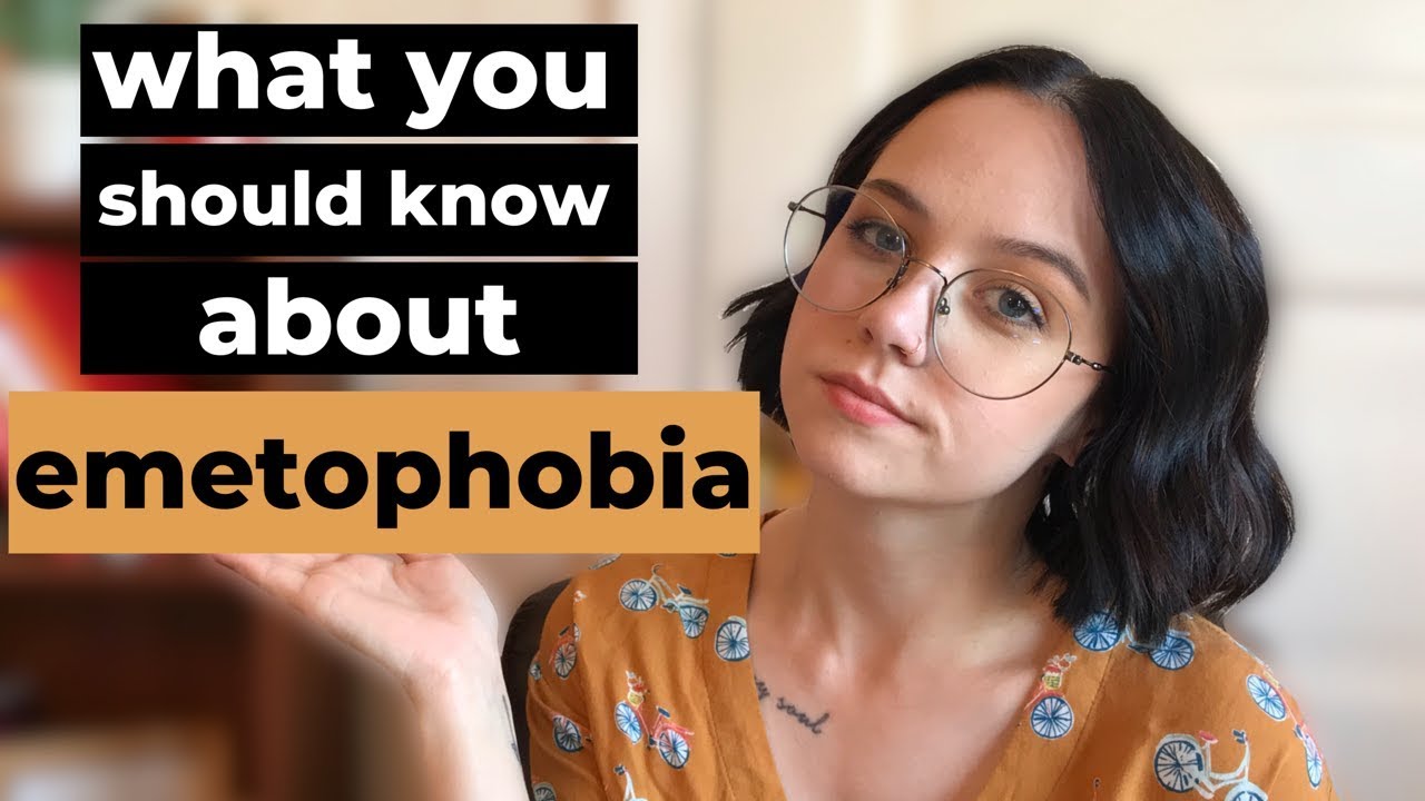 fear of throwing up (emetophobia)