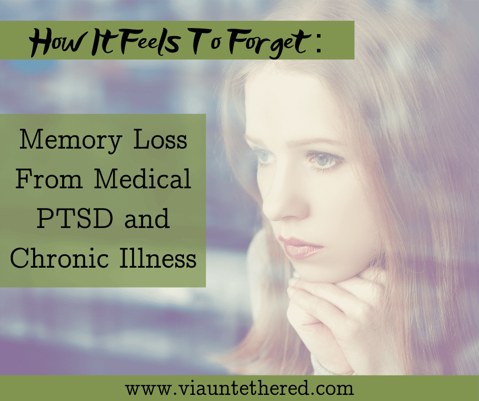 How It Feels To Forget: Memory Loss From Medical PTSD And Chronic ...