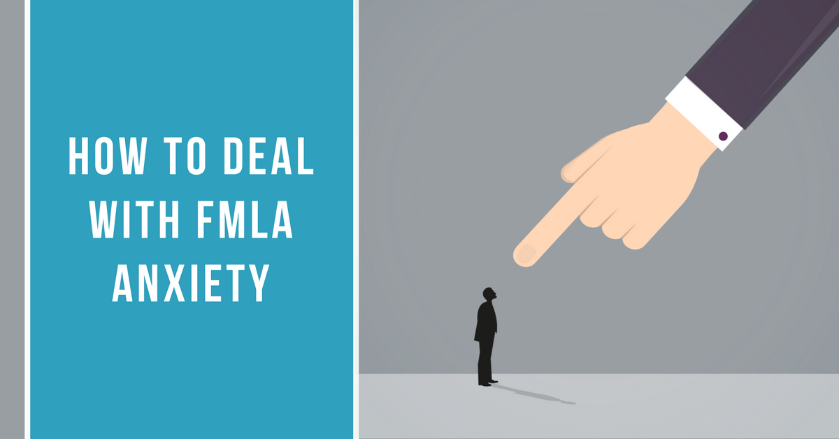 How to deal with FMLA anxiety