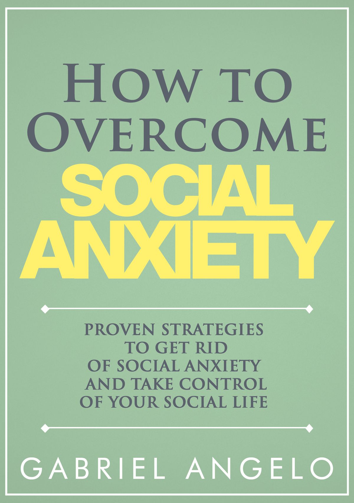 How to Overcome Social Anxiety: Proven Strategies to Get ...