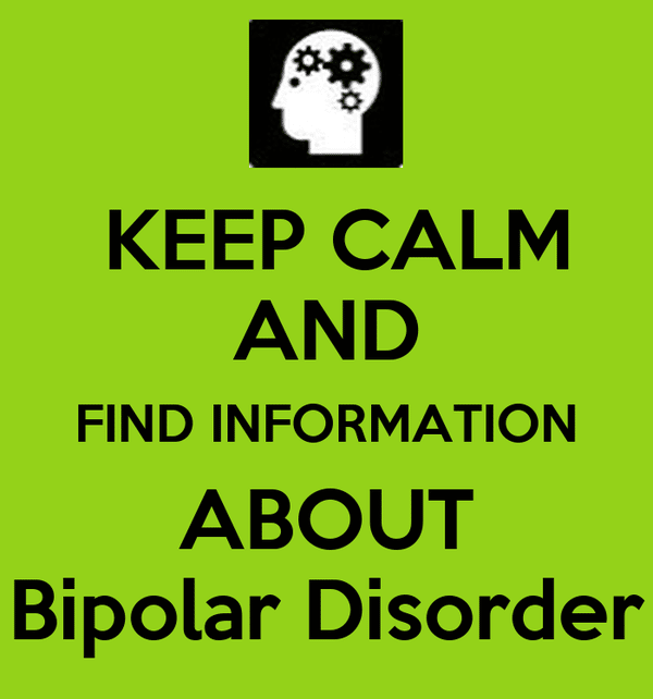 KEEP CALM AND FIND INFORMATION ABOUT Bipolar Disorder Poster
