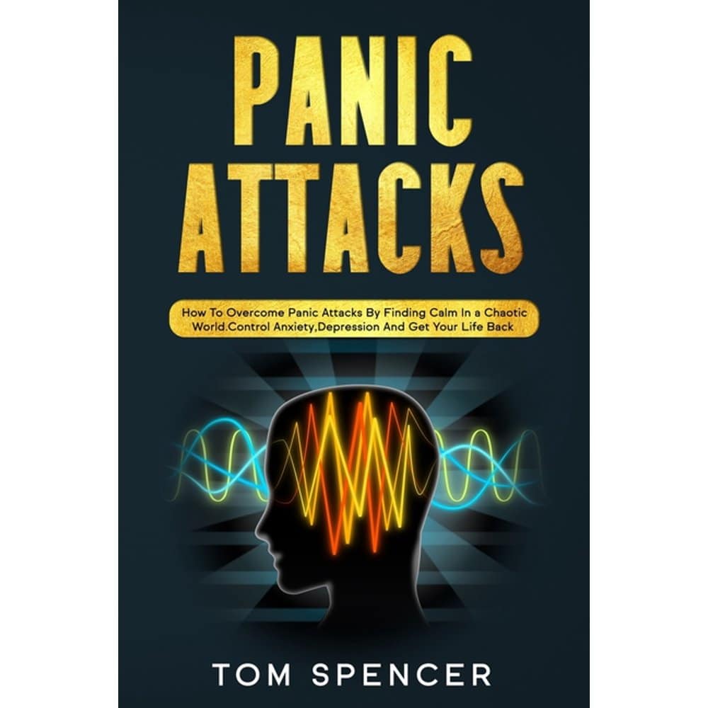 Panic Attacks : How to Overcome Panic Attacks by Finding Calm in a ...