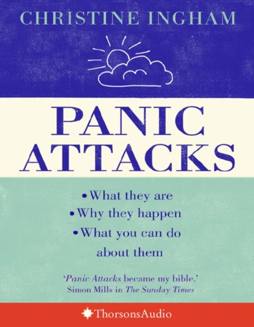 Panic Attacks : What They are, Why They Happen, and What ...