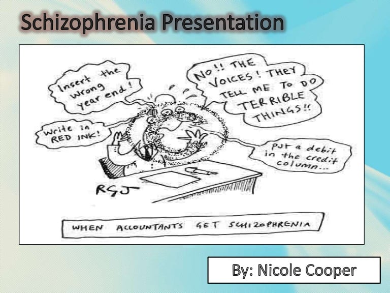 Schizophrenia Presentation
