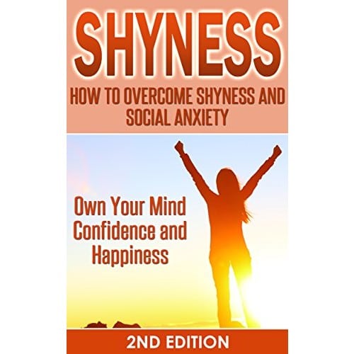 " Shyness: How To Overcome Shyness and Social Anxiety"  Kindle Edition ...