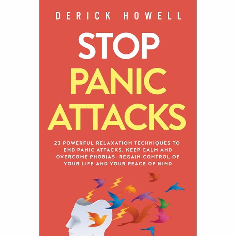 Stop Panic Attacks : 23 Powerful Relaxation Techniques to End Panic ...