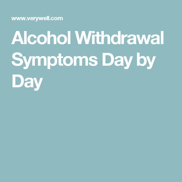Symptom Stages for Alcohol Withdrawal