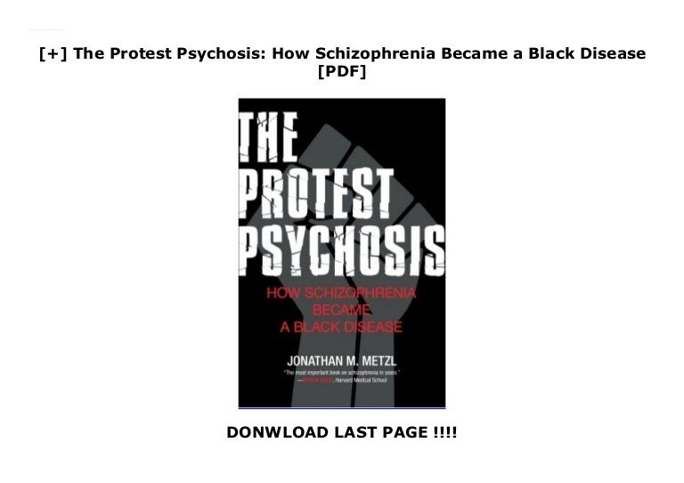 The Protest Psychosis: How Schizophrenia Became a Black ...