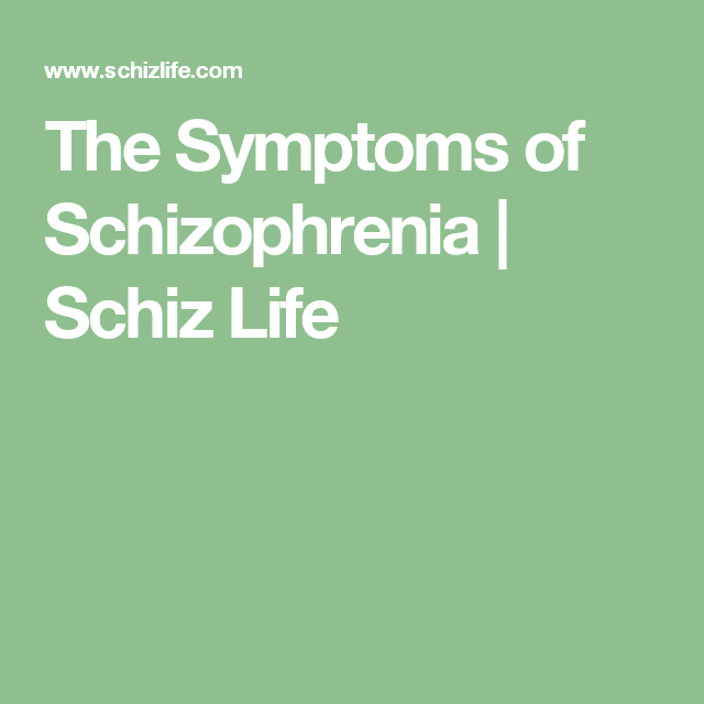 The Symptoms of Schizophrenia