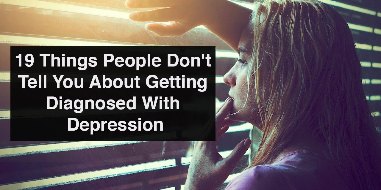 Things I Didnt Know About Being Diagnosed With Depression