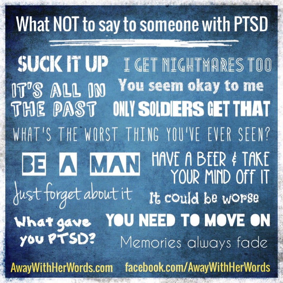 What NOT to say to someone with PTSD