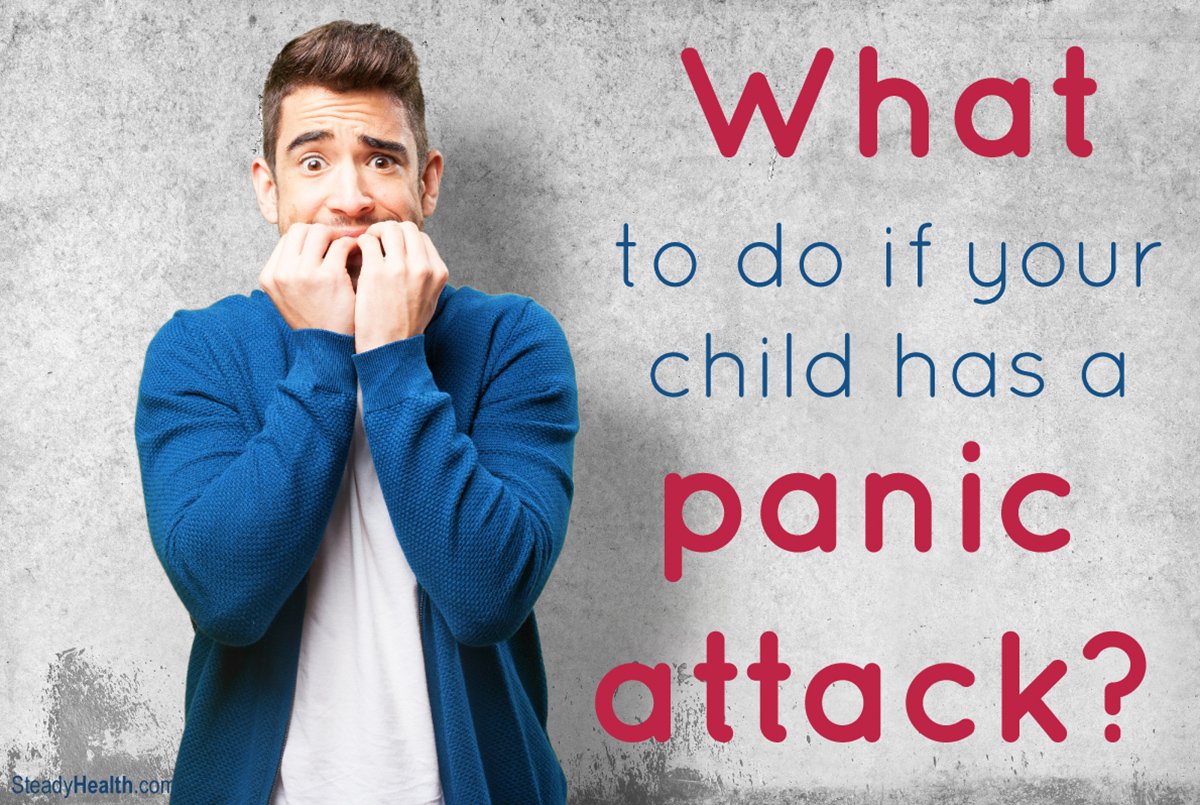 What To Do If Your Child Has A Panic Attack: How To Help ...