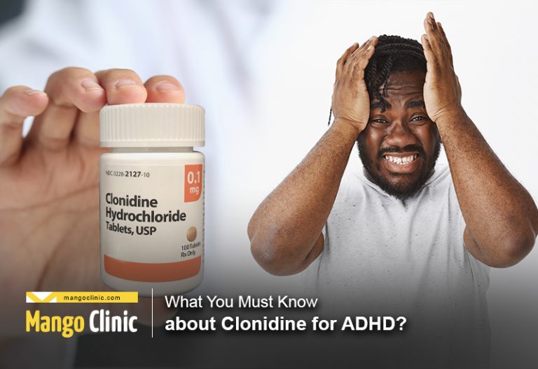 What You Must Know about Clonidine for ADHD? · Mango Clinic