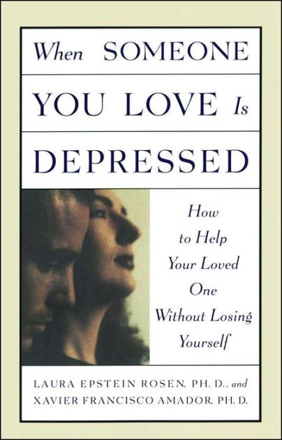 When Someone You Love Is Depressed: How to Help Your Loved One without ...