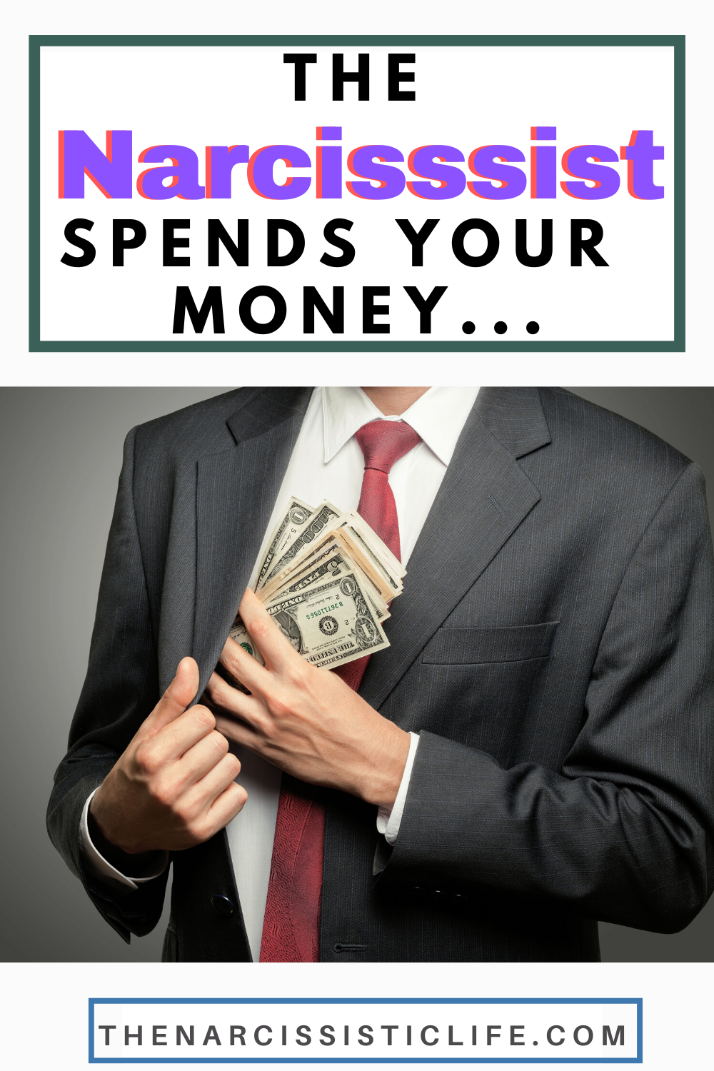 Why Does The Narcissist Spend Your Money?